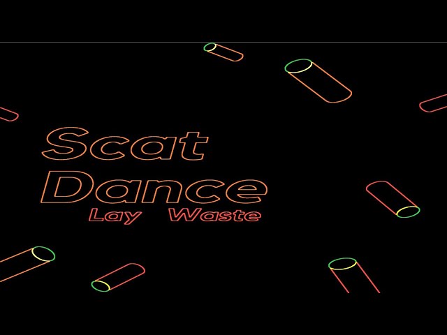 Lay Waste - Scat Dance