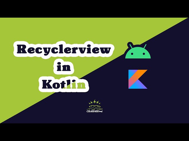 How to create a Recyclerview in android - kotlin