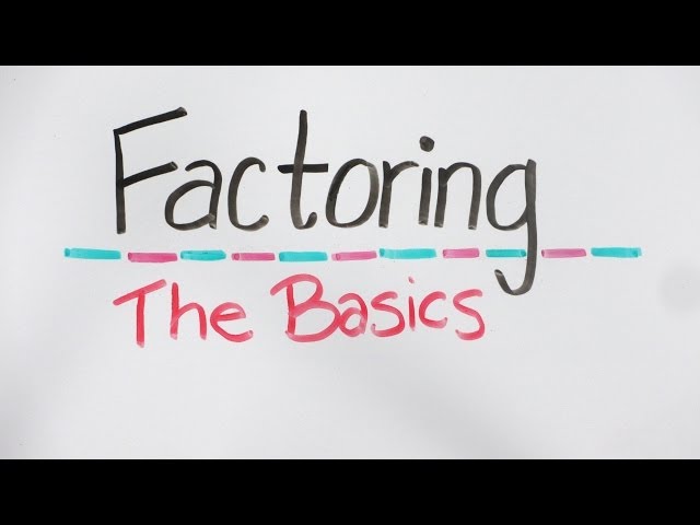 Whiteboard Math: The Basics of Factoring