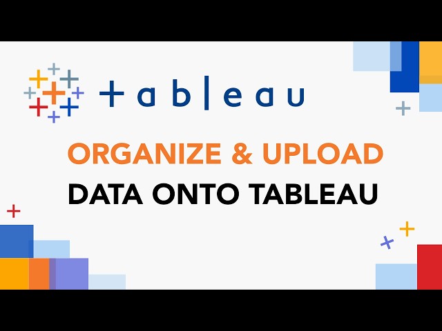 Ep 3: Organize & Upload Data onto Tableau (Part 1) | Big Data Analytics Tutorials