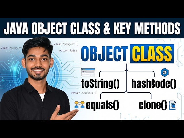 Java Object Class Explained | toString(), hashCode(), equals() & clone() | Core Java