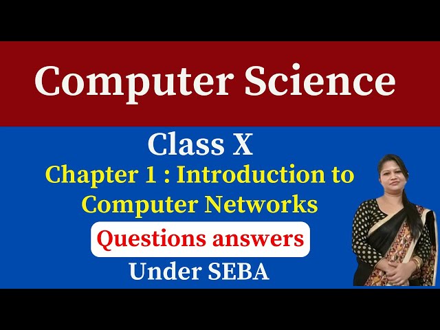 class 10 computer science chapter 1 questions answers under SEBA  introduction to computer networks