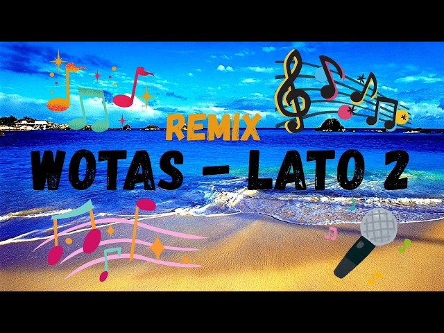 ♪ WOTAS - LATO 2 ♪ prod. AI (REMIX)
