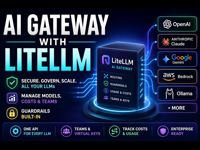 Enterprise AI Gateway with LiteLLM: Manage LLMs, Guardrails & Costs