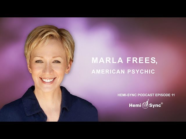 Hemi-Sync Podcast Episode 11: Marla Frees, American Psychic
