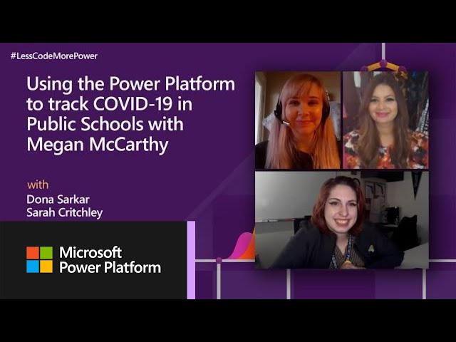 Using Power Platform to track COVID-19 in public schools with Megan McCarthy | #LessCodeMorePower