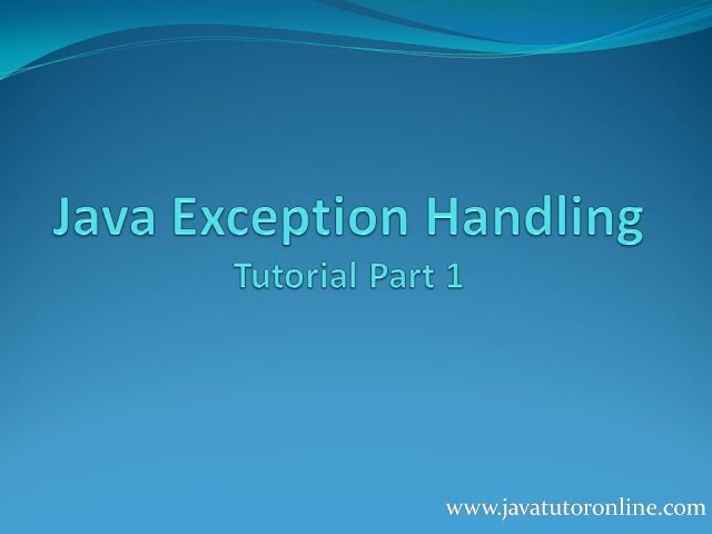 Exception Handling in Java-Java Exception Handling Tutorial - Part1