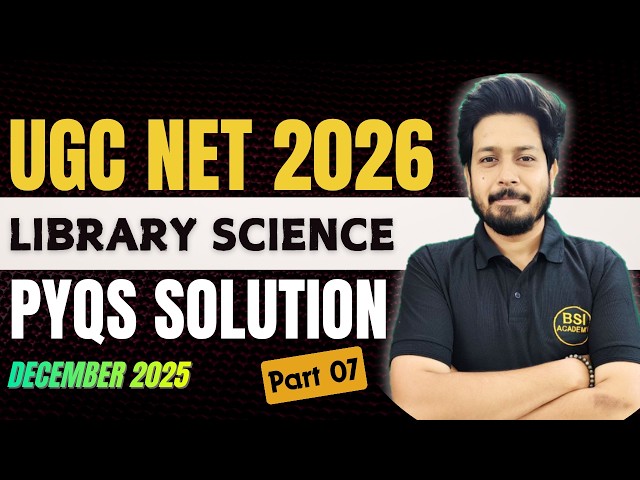 UGC NET Paper 2 Library Science Paper Solution | UGC NET Dec 2025 Library Science Paper Solution P7