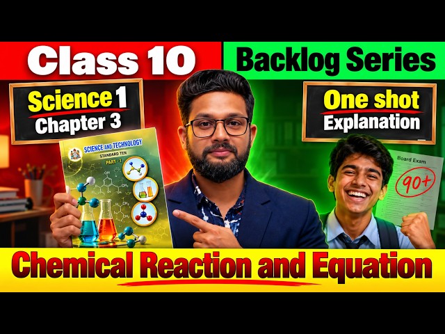 10th Science 1 | Chapter 3 | Chemical Reaction & Equations | One Shot | Backlog Series |
