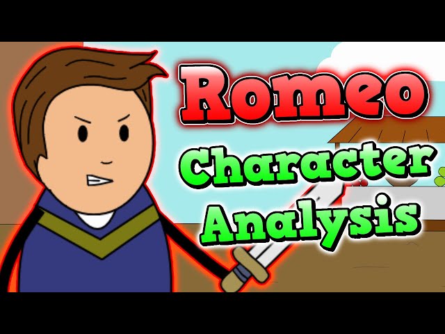 Romeo Character Analysis || Romeo And Juliet