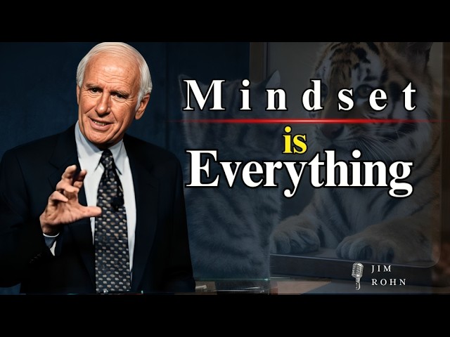Mindset Is Everything! | That Can Change Your Life Forever | Jim Rohn Motivational