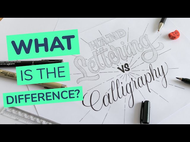 Hand Lettering vs. Calligraphy - What Is The Difference?