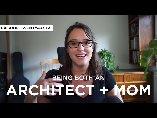 Being Both an Architect and Mom