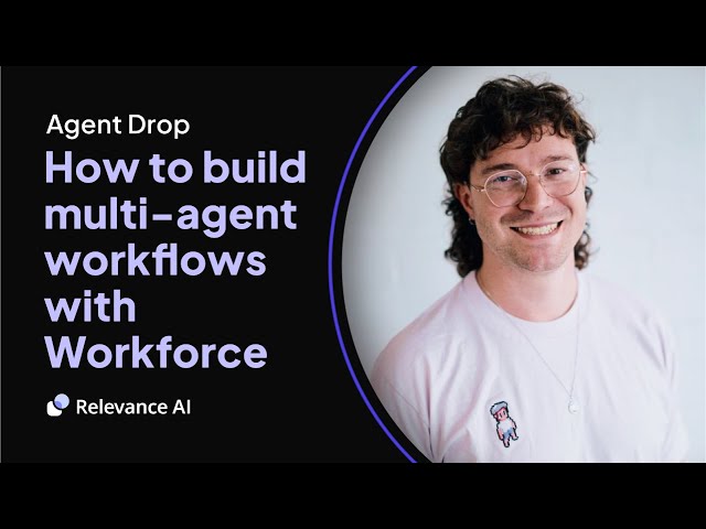 How to build a multi-agent system with Workforce (step-by-step) | Relevance AI