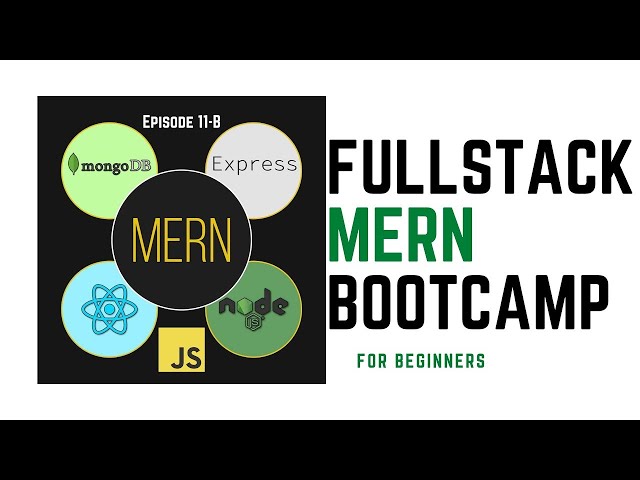 Complete Coding Bootcamp tutorial MERN Stack  2020 -  episode 11 - B