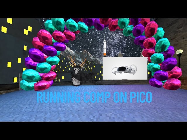 Running comp on Pico 4 {Gorilla tag}