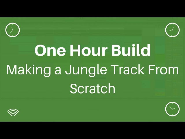 One Hour Build: Making a Jungle Track From Scratch