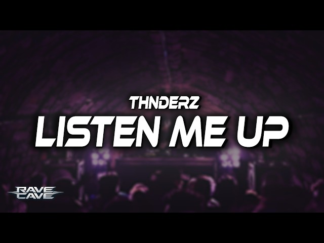 THNDERZ - Listen me Up