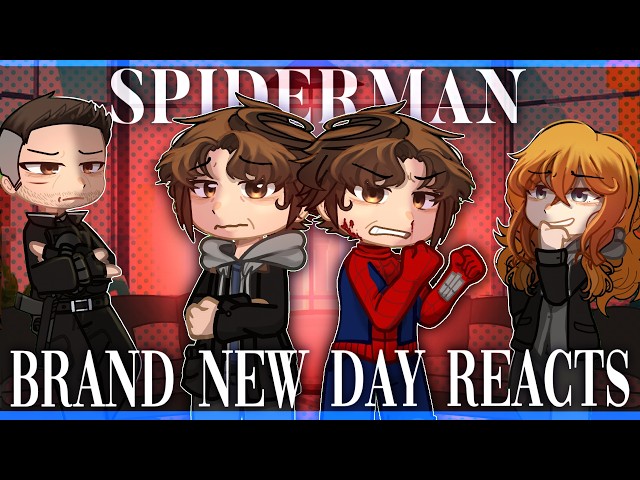 Spiderman Brand New Day Reacts || 2X || PART 1 || gacha reaction || Spider-Man