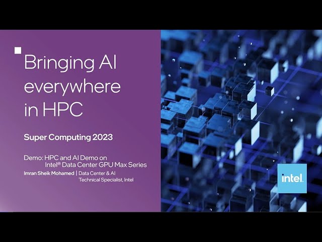 HPC and AI Demo on Intel Data Center GPU Max Series | SC23 Demo