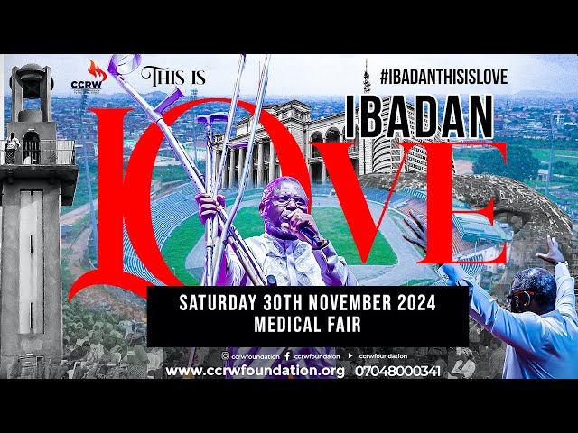 Ibadan This Is Love | CCRW Day 6 Medical Day | 30-11-2024
