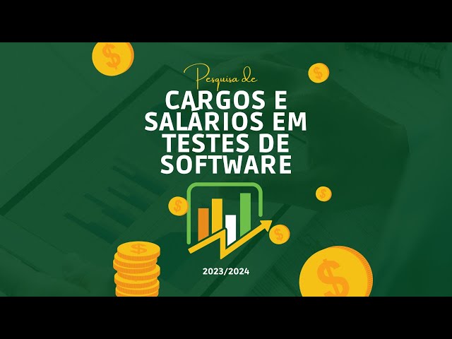 Resultados da Pesquisa de Cargos e Salários em Testes de Software (2023-2024)