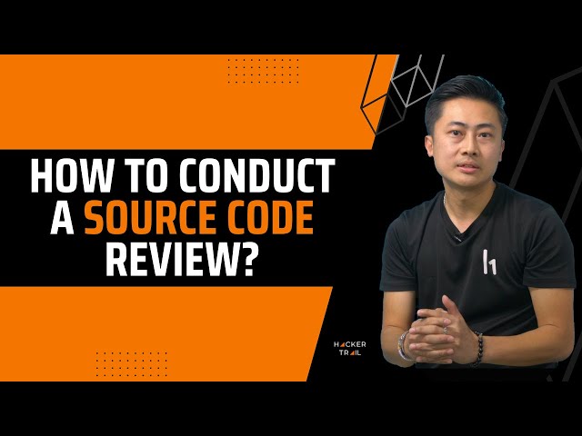 How to Conduct an Effective Source Code Review? | Cybersecurity Skills for Tech Jobs | #HackerTrail