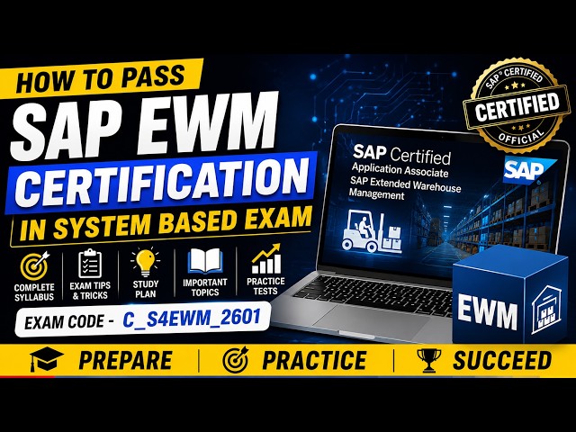 How to Pass SAP EWM Certification | C_S4EWM_2601 | System-Based Exam