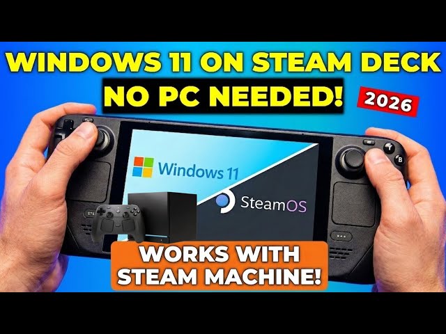 UPDATED 2026 - The ONLY Steam Deck Windows Guide You Need (WORKS FOR STEAM MACHINE!)