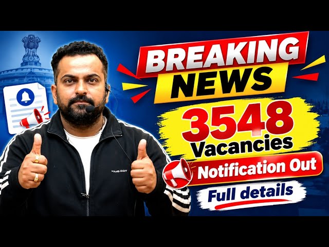 3548 Vacancies Notification Out ! Age ,syllabus ,exam pattern etc 