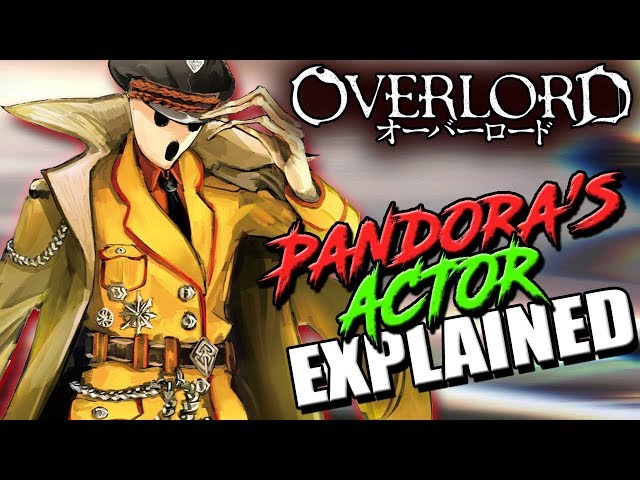 Who Is Pandora's Actor? | OVERLORD P.A's - Lore, Creation, & Interesting Characteristics