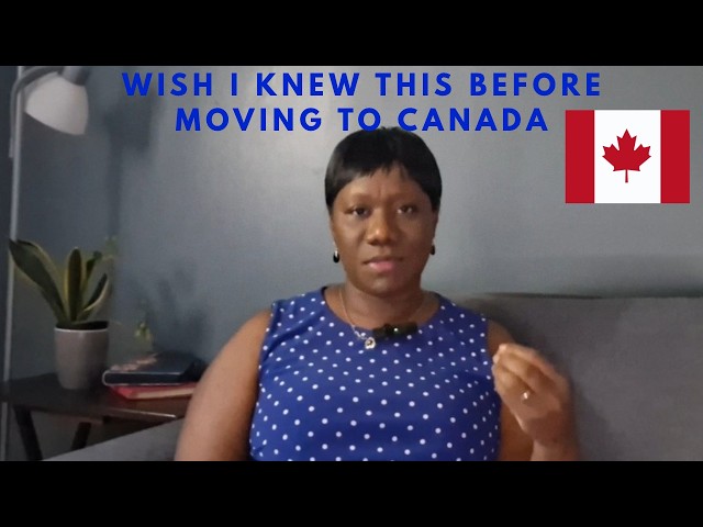 Things I Will Do Differently Moving to Canada in 2026(Don't Make My Mistake)