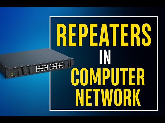 What Is a Repeater in Networking? | Simple Explanation for Beginners
