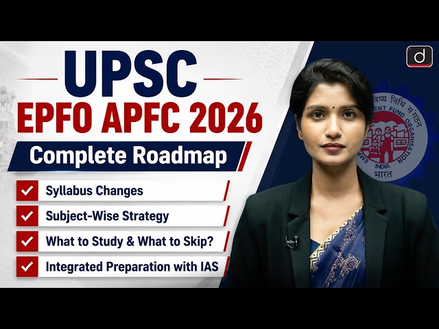 UPSC EPFO APFC 2026 | 120 Days Roadmap | New Syllabus Changes & Labour Codes | Drishti IAS English