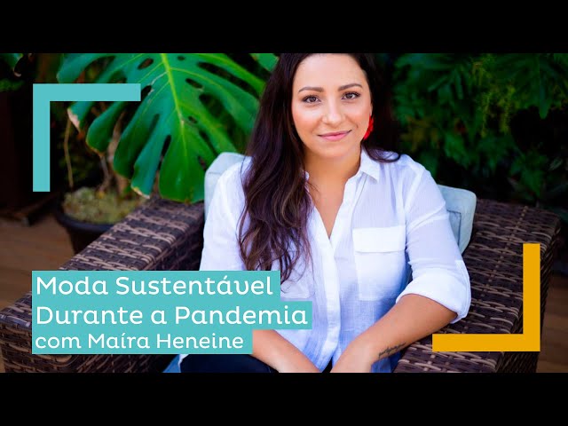 Moda sustentável e consumo consciente durante a pandemia