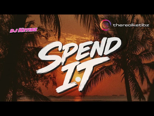 DJ Ketibz - Spend it (ft. Ivory)