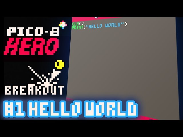 Breakout #1 - Hello World -  Pico-8 Hero