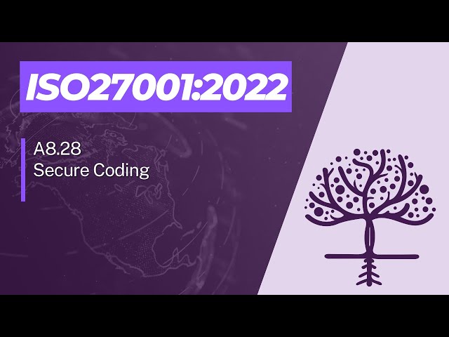 ISO 27001:2022 - A8.28 – Secure Coding