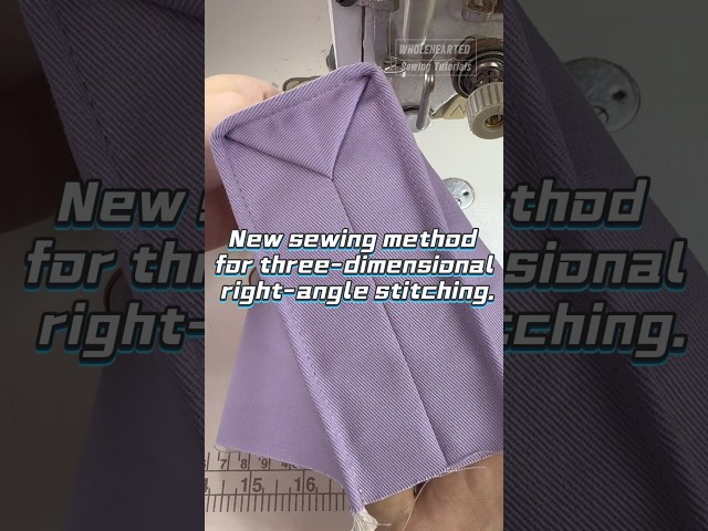 New sewing method for three-dimensional right-angle stitching.