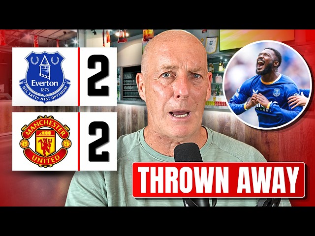 'YOU COULD SEE IT COMING'😡 Man Utd Throw Away TWO Leads at Everton