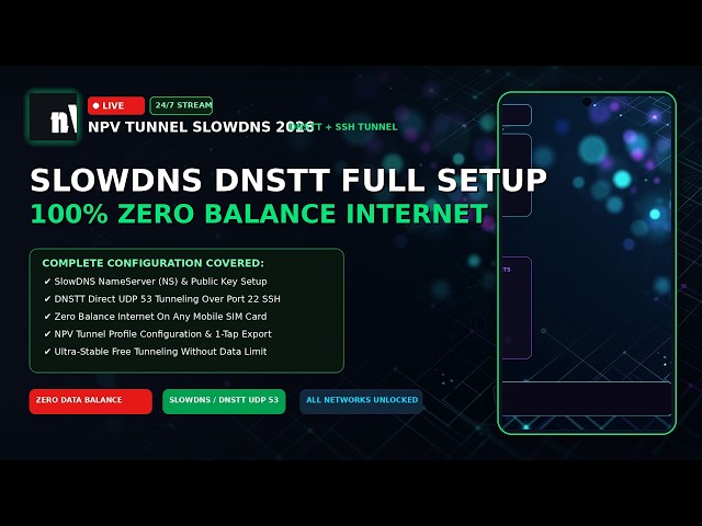 🔴 24/7 LIVE: NPV Tunnel SlowDNS Full Setup 2026 | Free Internet Without Data Balance | DNSTT Guide