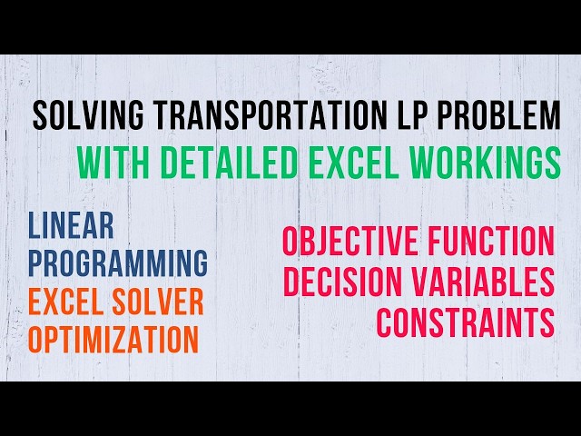 Solving Transportation Problems Using Excel Solver | Step-by-Step Tutorial