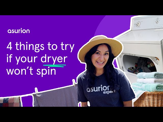4 things to try if your dryer won't spin | Asurion