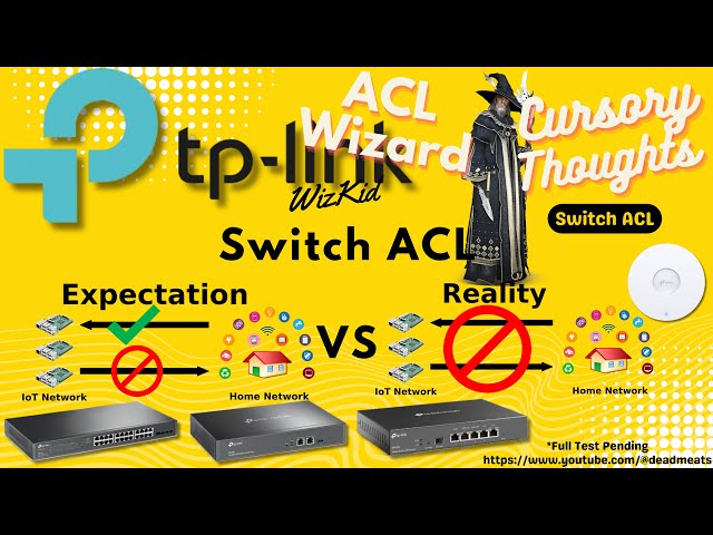 CS5: TP Link Omada Switch ACL: Expectation vs Reality. Two Tips To Make Complex Scenario, Easy!