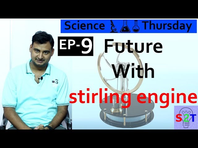 Science Thursday Ep9 (science of Stirling engine)