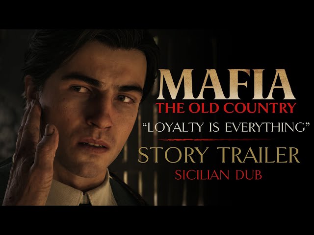 Mafia: The Old Country - “Loyalty is Everything” Story Trailer (Sicilian Dub)
