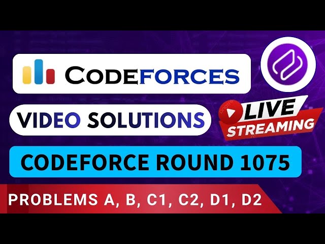 Codeforces Round 1075 | Video Solution - (A to D2) By Devansh | Codehurdle