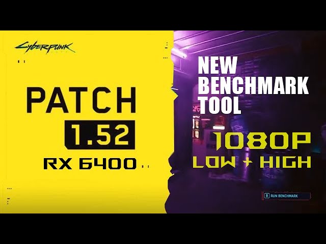 AMD RX 6400 CYBERPUNK 2077 1080p High Patch 1.5 New Built-in Benchmark | Ryzen 5900x + XFX SWFT 105