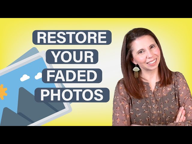 Quickly restore your faded photos