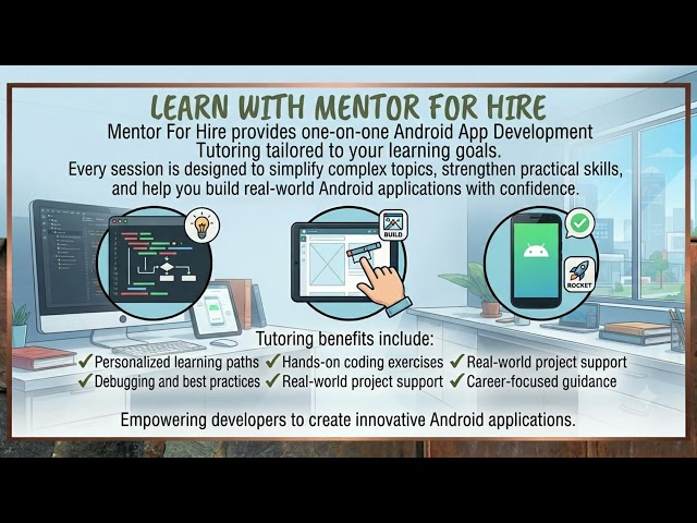 Master Android App Development Tutoring | Build Real Apps with Expert Programming Guidance